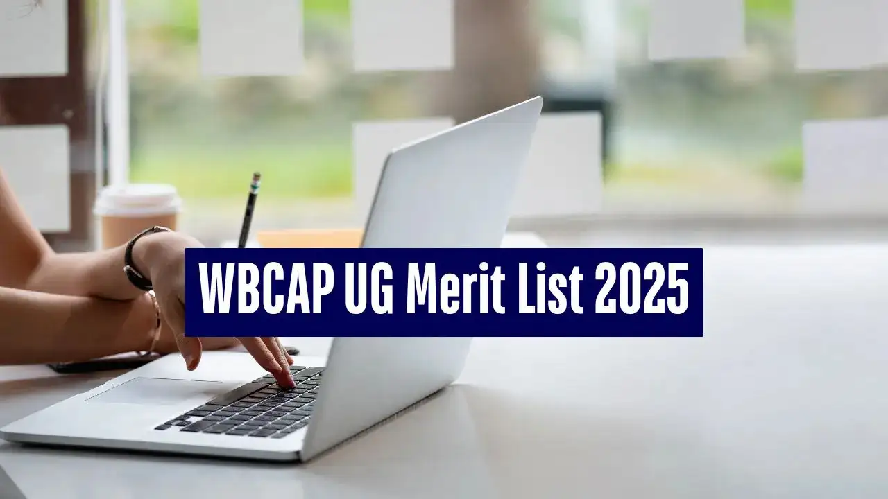 WBCAP 2025 Merit List Out Today: Check UG Seat Allotment Now