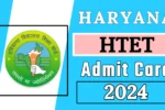 HTET Admit Card 2025 Released: Download Link, Instructions & Exam Guidelines